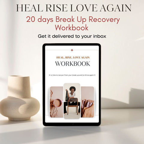 Heal, Rise, Love Again  - 20 days to recover from Break Up